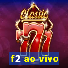 f2 ao vivo